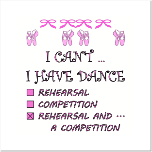 I Can't I Have Dance Rehearsal Competition Posters and Art